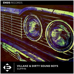 VillanZ & Dirty Sound Boys - SUPPIN (OUT NOW)