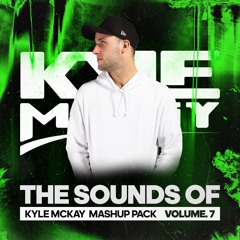 The Sounds Of Kyle McKay | Party Mashup Pack Vol. 7