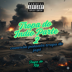 Tropa do Indio Parte 2 Conexão Polonês Tropa do Japi