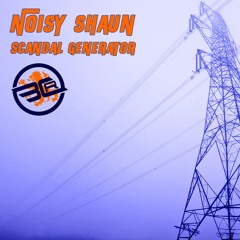 Noisy Shaun - Scandal Generator (Shaun Activation Remix) [Mastered]