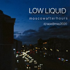 m o s c o w a f t e r h o u r s ॐ dj tape@may2020
