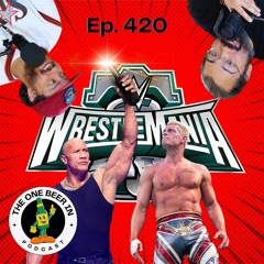 Helles In A Cell: WrestleMania 40 Predictions | Ep. 420