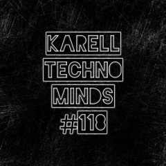 Karell - Techno Minds #118