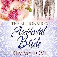 |Literary work* The Billionaire's Accidental Bride by Kimmy Love