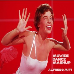 Movies Dance Mashup- Alfredo Miti