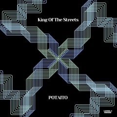POTAITO - King Of The Streets