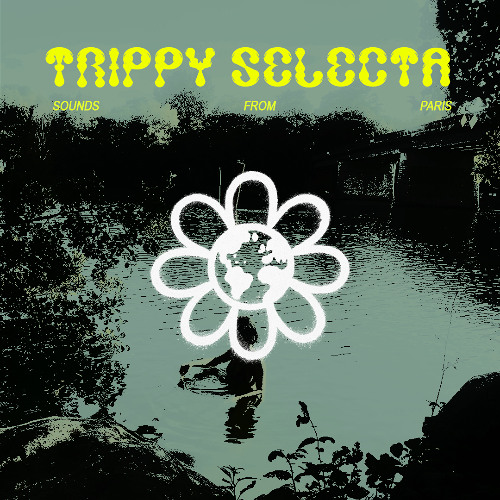 Gummo - SOUNDS FROM PARIS Ep. 4: TRIPPY SELECTA