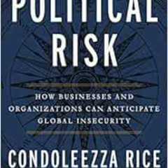 GET EPUB ✔️ Political Risk: How Businesses and Organizations Can Anticipate Global In