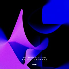 Dsnt Matter, Ata., TOGY - Face Your Fears