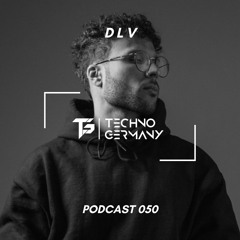 DLV - Techno Germany Podcast 050