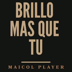 Brillo Mas Que Tu