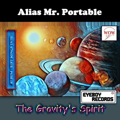 Alias Mr. Portable - The Gravity's Spirit