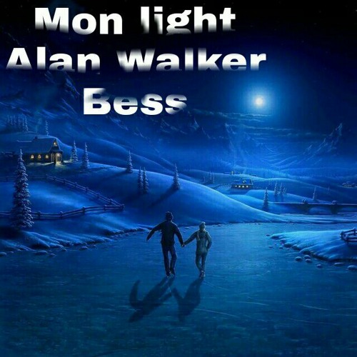 Stream Alan Walker Bess Mon light by Alan Walker Bess | Listen online for  free on SoundCloud