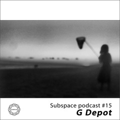 Subspace Podcast 015 – G Depot