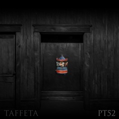 TAFFETA | Part 52