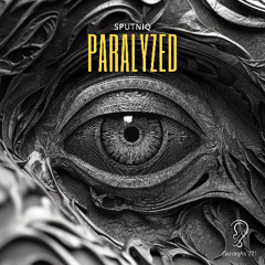 Sputniq - Paralyzed // OUT NOW