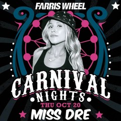 MISS DRE Live From Spybar "Farris Wheel: Carnival Nights" 10-20-22