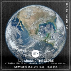 All Around The Globe with Burda Pellet and El Dragon Criollo - El Palmas Music - 29.04.2020
