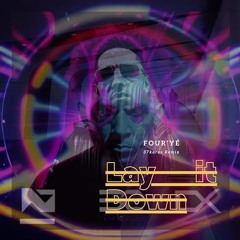 Four'Yé - Lay it Down (37karas Remix)