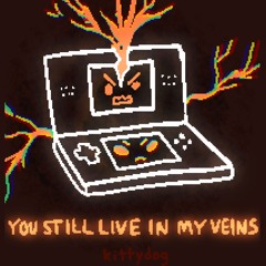 4. you still live in my veins