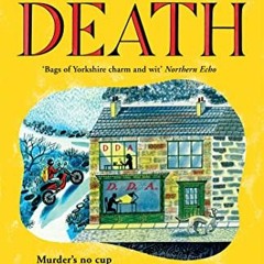 {PDF} 💖 Date with Death: A Cosy Murder Mystery Full of Yorkshire Wit and Warmth (The Dales Detecti