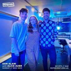 Dan Alani on Reprezent Radio with Alice Auer & Werkha - Sunday 1st May