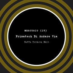 Mercurio(IT) - Primatech Di Andare Via (Neffa Tribute Edit)