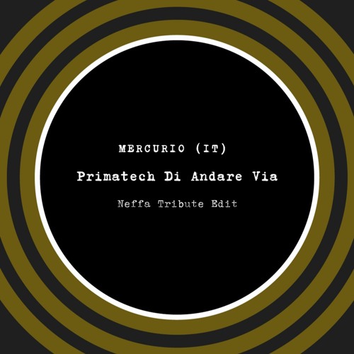 Mercurio(IT) - Primatech Di Andare Via (Neffa Tribute Edit)