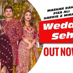 Wedding Sehra | Mazhar Rahi | Fiza Ali | Haris Ali | Minahil Malik | Wedding Song 2020