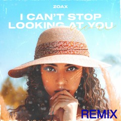 Remix - I Can't Stop Looking At You
