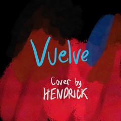 Vuelve - Danny Ocean (Cover by Hendrick)