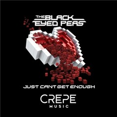 Black Eyed Peas - Just Can't Get Enough(Crepe Music Remix)[FREE DOWNLOAD]