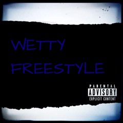 Wetty Freestyle