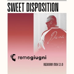 SWEET DISPOSITION - The Temper Trap - REMO GIUGNI Reborn mix 2.0