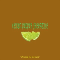 Lemon Pepper Freestyle "Bracing The Moment"