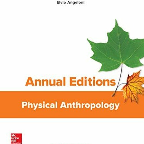ACCESS EPUB 📝 Annual Editions: Physical Anthropology by  Elvio Angeloni [EBOOK EPUB