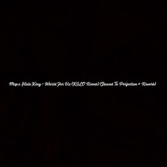 Mqx x Halo King - World For Us (KILO Remix) (Slowed To Perfection + Reverb)