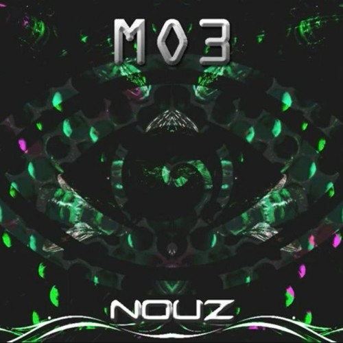 MO3 @ NOUZ ASSOCIATES   FOREST PSYTRANCE SET