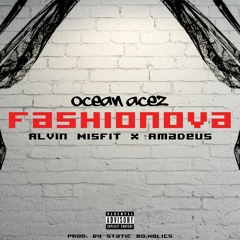 FASHIONOVA (Ft Alvin Misfit x Amadeus)