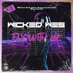 Wicked Wes - Fly With Me