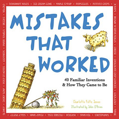 FREE PDF 📒 Mistakes that Worked: 40 Familiar Inventions & How They Came to Be by  Ch