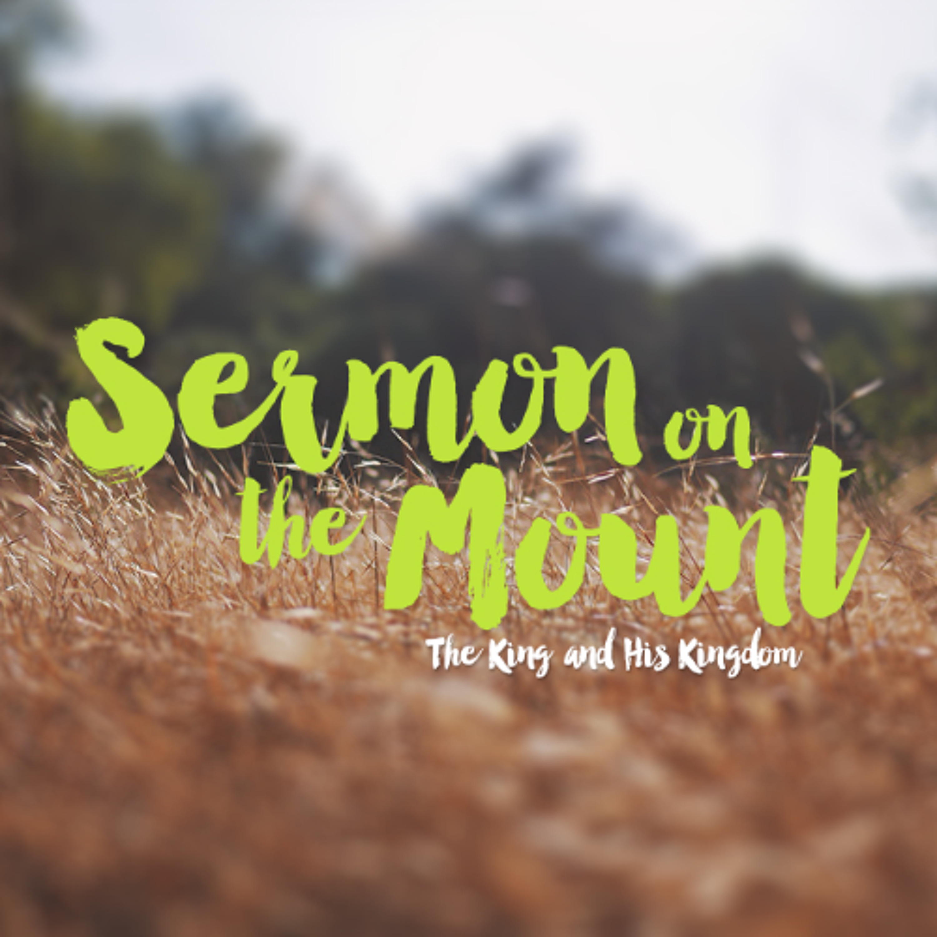 Sermon on the Mount - Part 6