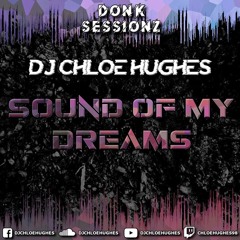 DJ Chloe Hughes - Sound Of My Dreams (Sample)