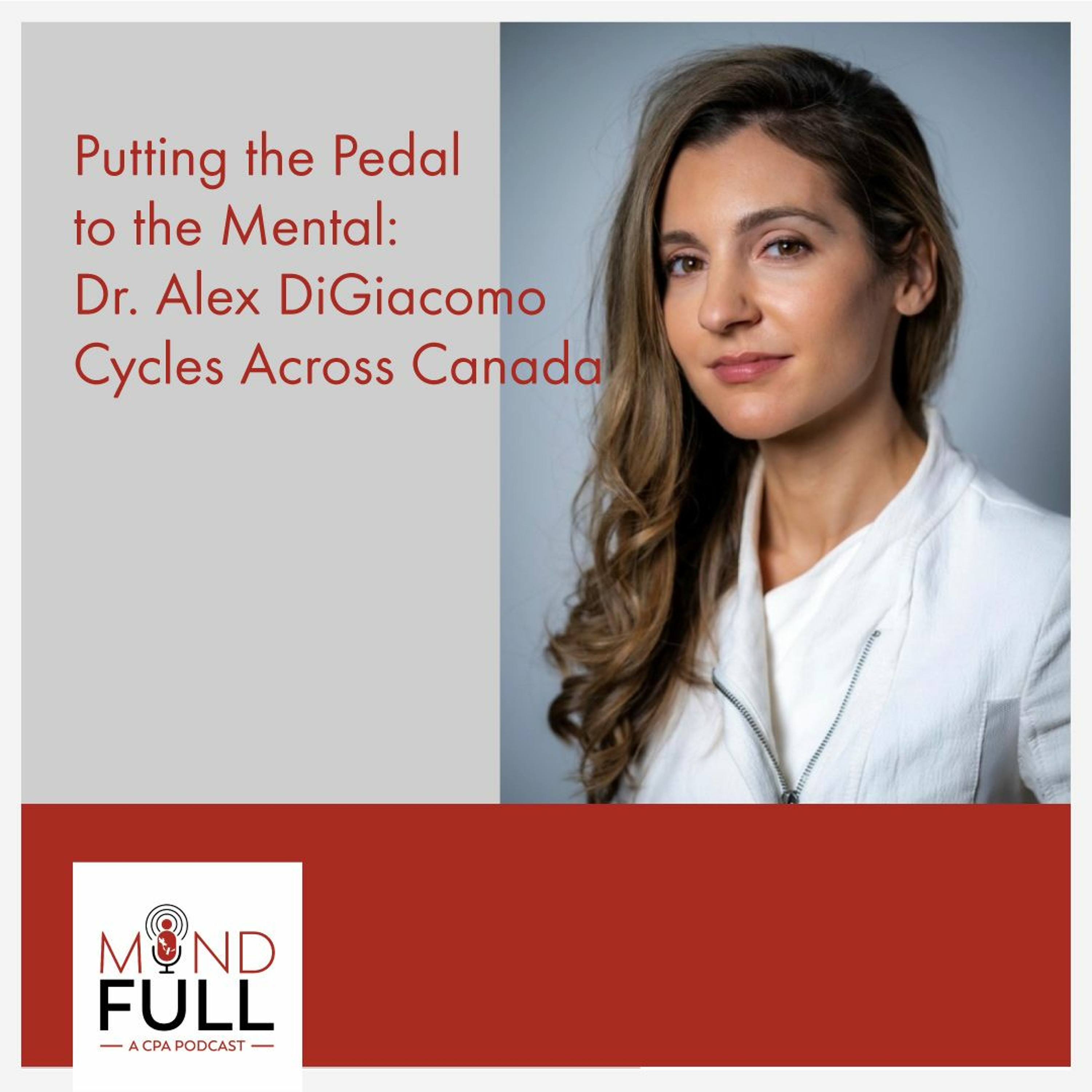 Putting the Pedal to the Mental: Dr. Alex DiGiacomo Cycles Across Canada