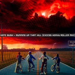 Kate Bush - Running Up That Hill (Excess Heavy Roller mix)