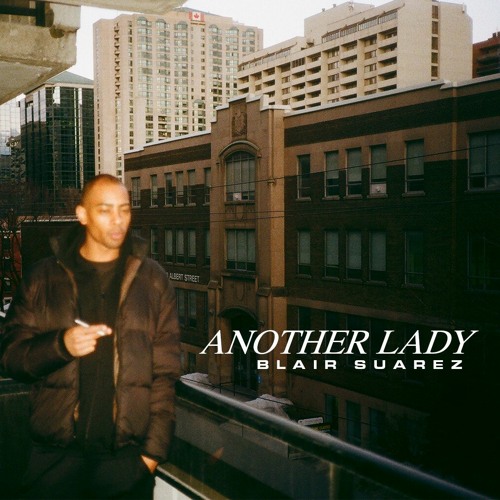 BLAIR SUAREZ - ANOTHER LADY