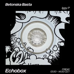 Betonska Basta Radio #14 w/ Iggy P