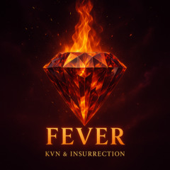 KVN & INSURRECTION - FEVER