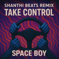 Take Control - Shanthi Beats Remix
