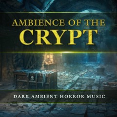 Ambience Of The Dungeon Crypt